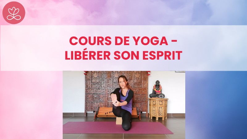 Jour 8. Cours de yoga - Libérer son esprit avec Gwladys de Marsac (53 min)